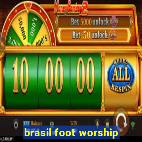 brasil foot worship